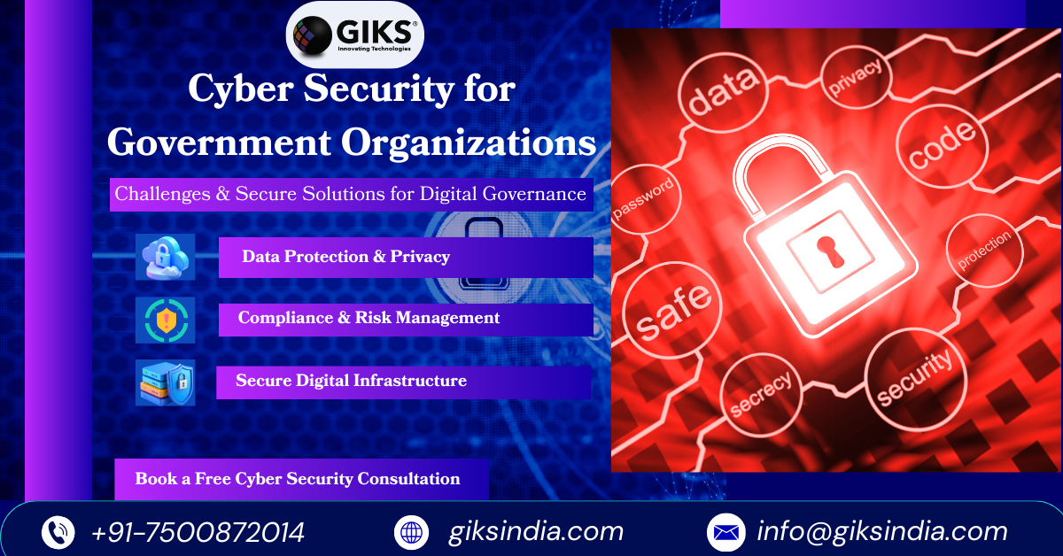 Cyber Security for Government Organizations: Challenges & Solutions